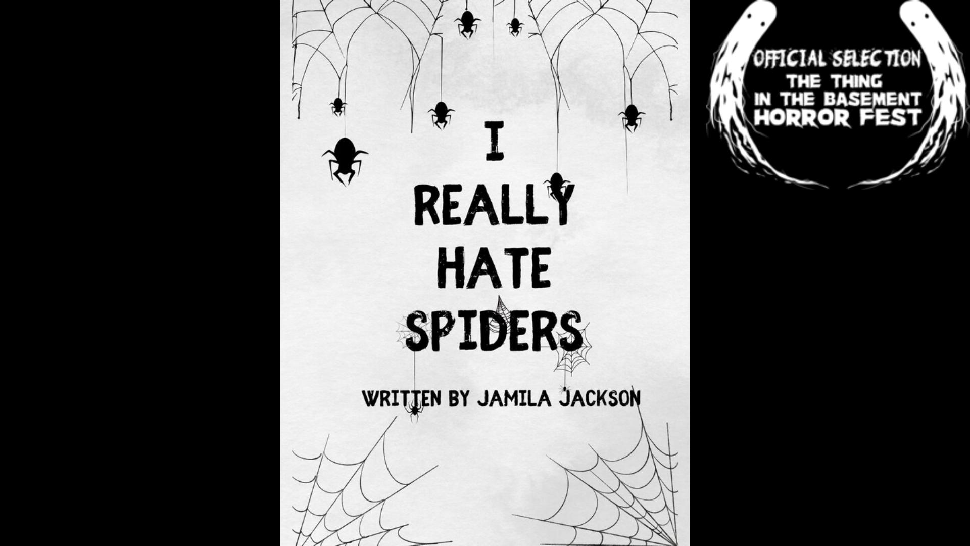 I Really Hate Spiders