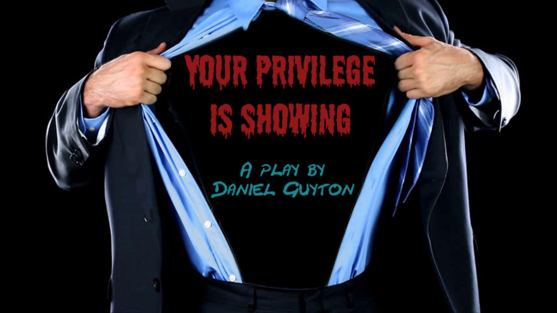 Your Privilege is Showing